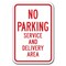 Signmission No Parking Service And Delivery Area 12inx18in Heavy Gauges, A-1218 No Parkings - Service Del A-1218 No Parking Signs - Service Del - alternate 1
